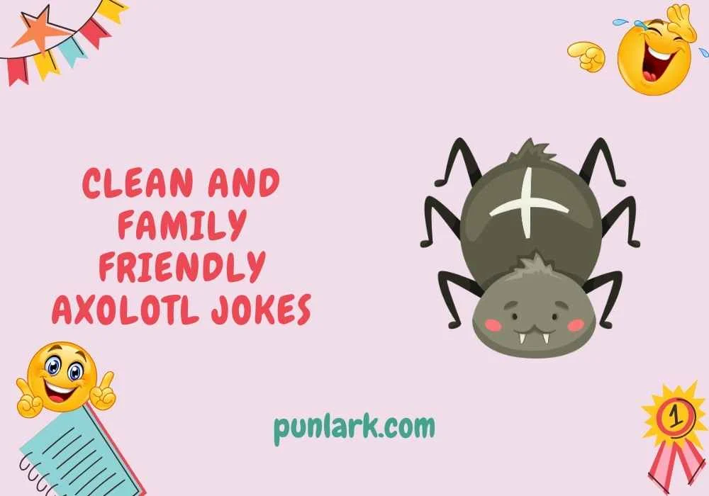 Clean and Family Friendly Axolotl Jokes