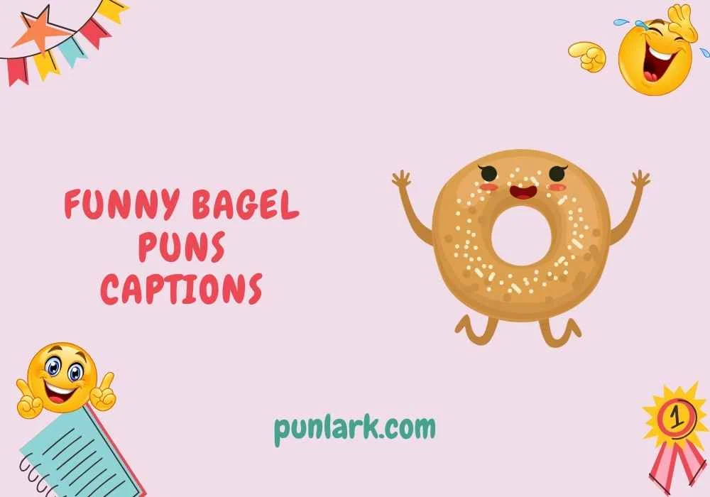 Funny Bagel Puns Captions