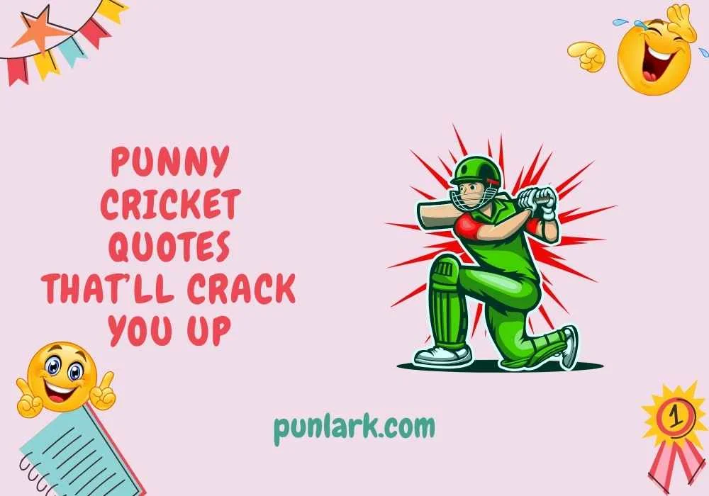 Punny Cricket Quotes That’ll Crack You Up