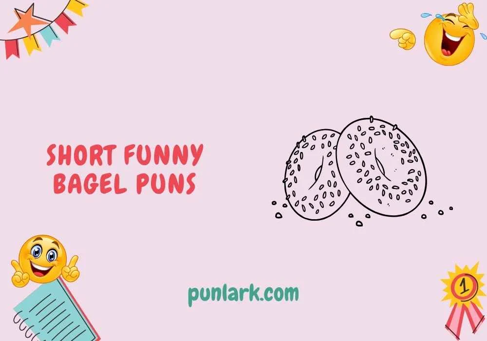 Short Funny Bagel Puns