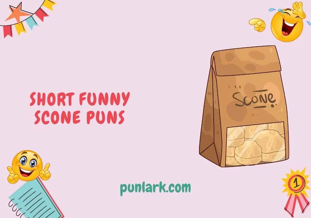 Short Funny Scone Puns