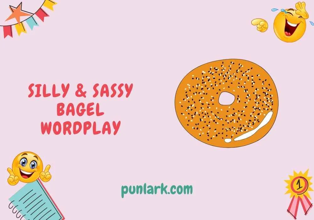 Silly & Sassy Bagel Wordplay