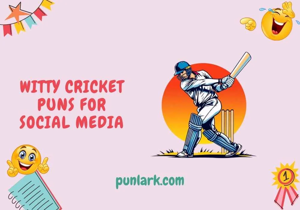 Witty Cricket Puns for Social Media