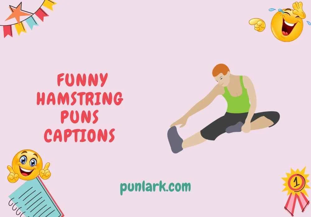 Funny Hamstring Puns Captions
