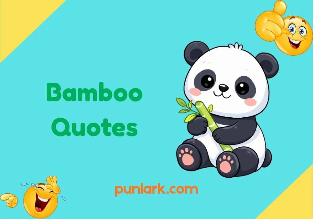 Bamboo Quotes
