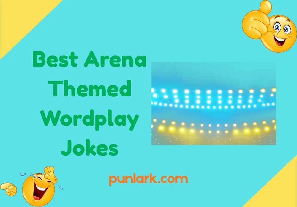 Best Arena Themed Wordplay Jokes