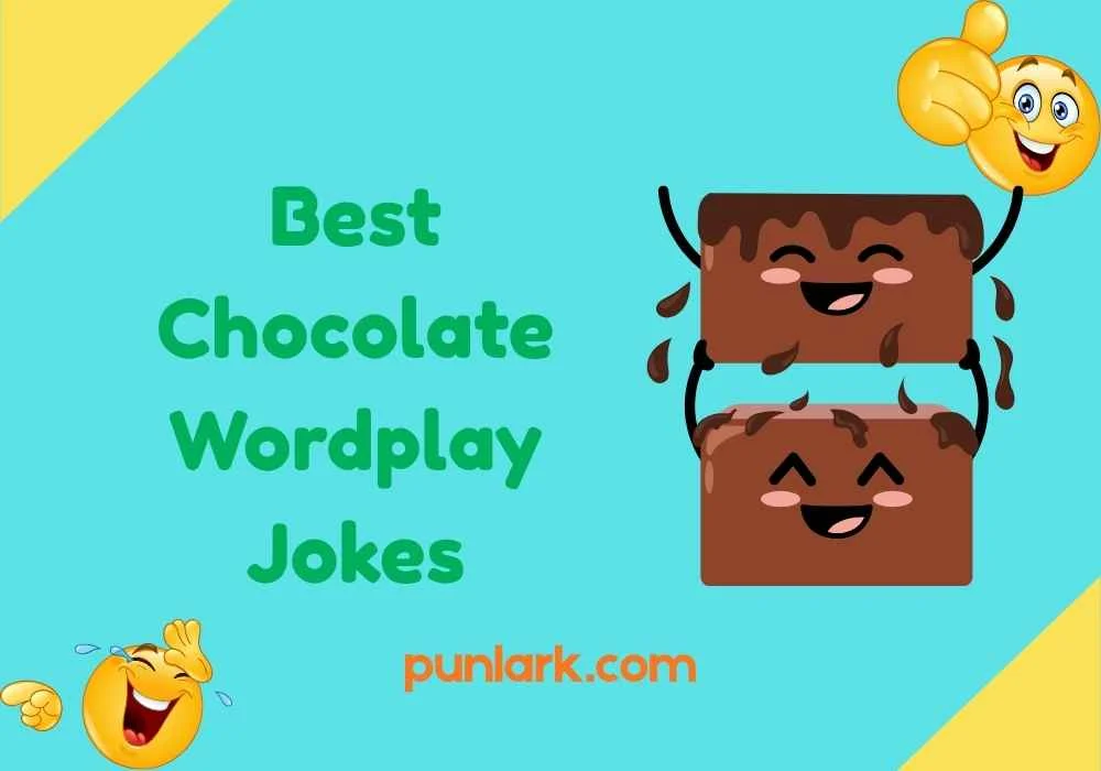 Best Chocolate Wordplay Jokes