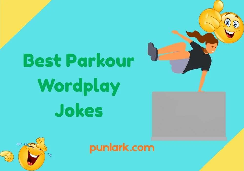 Best Parkour Wordplay Jokes