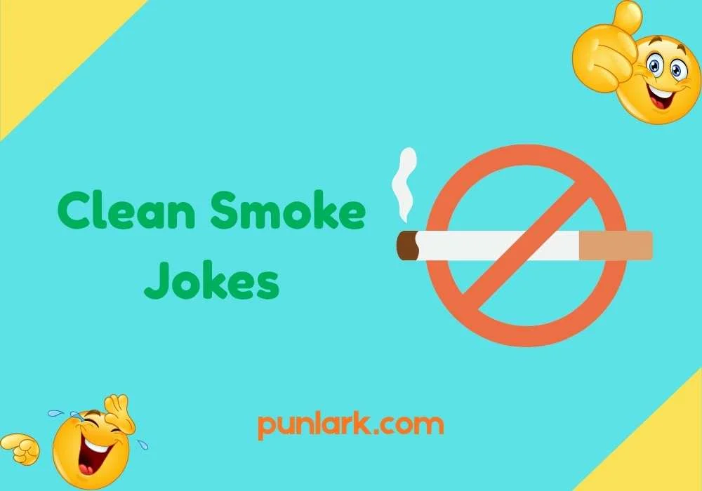 Clean Smoke Jokes