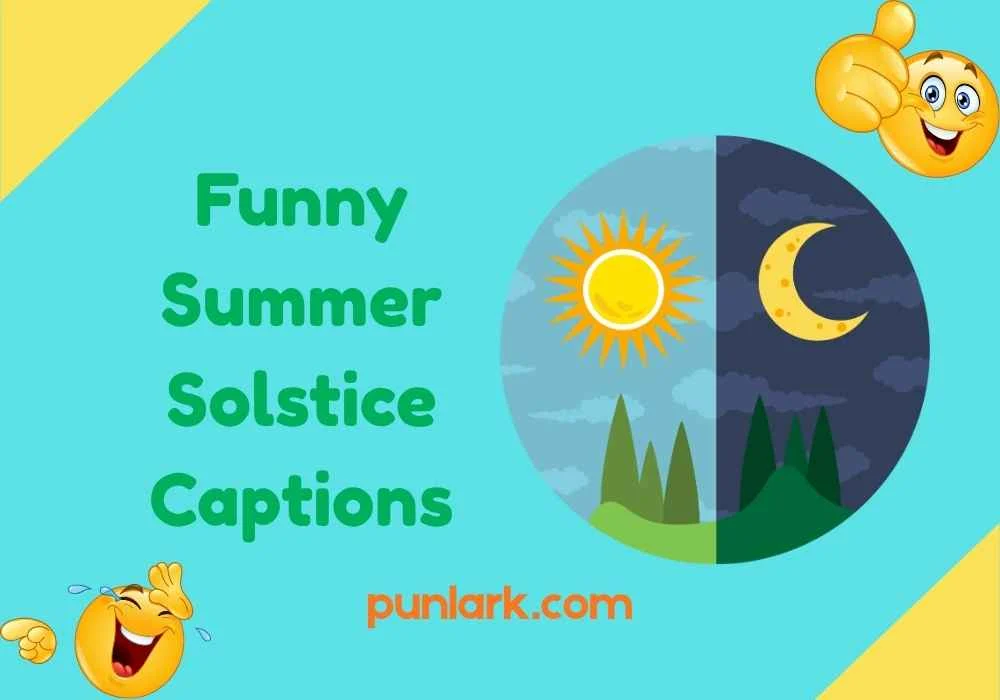 Funny Summer Solstice Captions