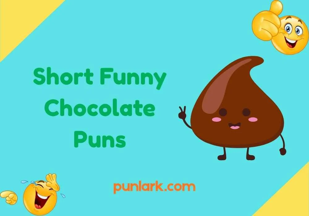 Short Funny Chocolate Puns