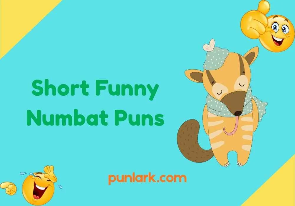 Short Funny Numbat Puns