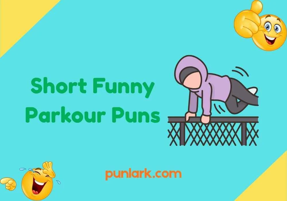 Short Funny Parkour Puns