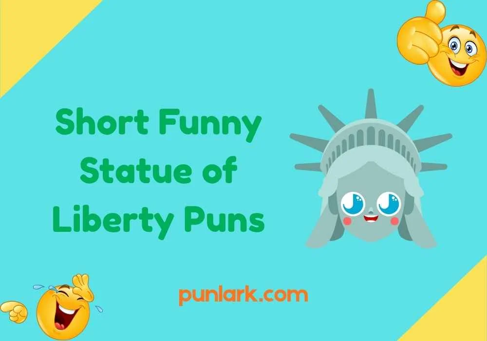 Short Funny Statue of Liberty Puns