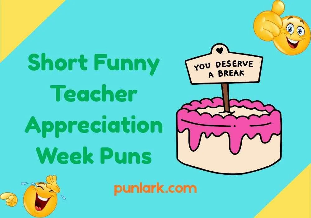 Short Funny Teacher Appreciation Week Puns