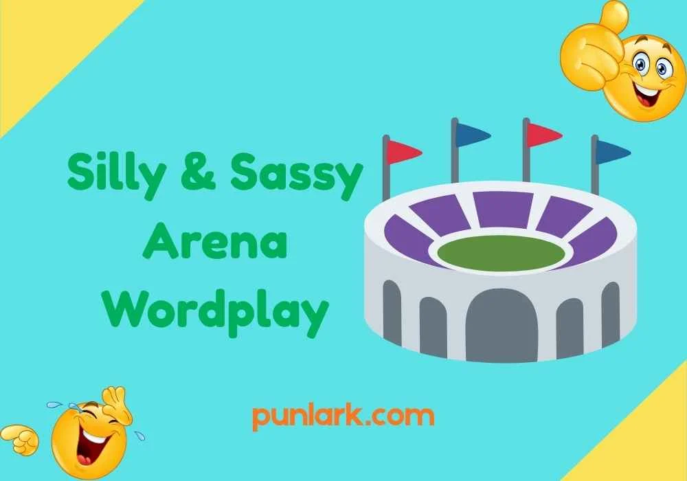Silly & Sassy Arena Wordplay
