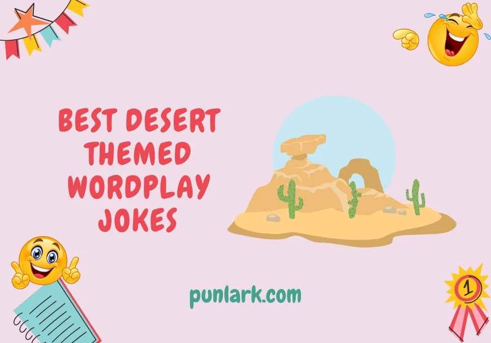 Best Desert-Themed Wordplay Jokes