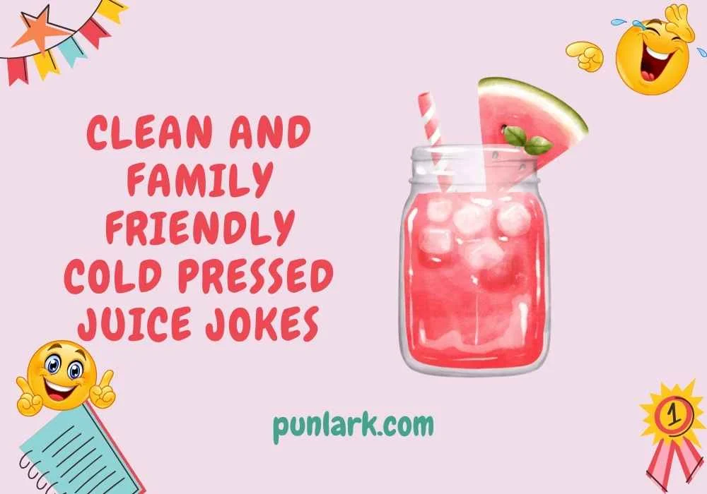 Clean and Family Friendly Cold Pressed Juice Jokes
