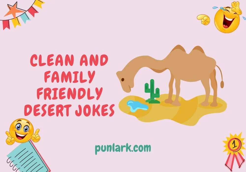 Clean and Family Friendly Desert Jokes