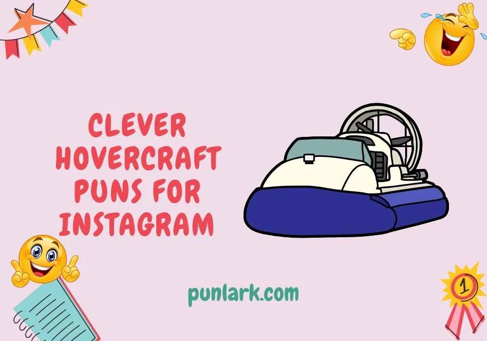 Clever Hovercraft Puns for Instagram