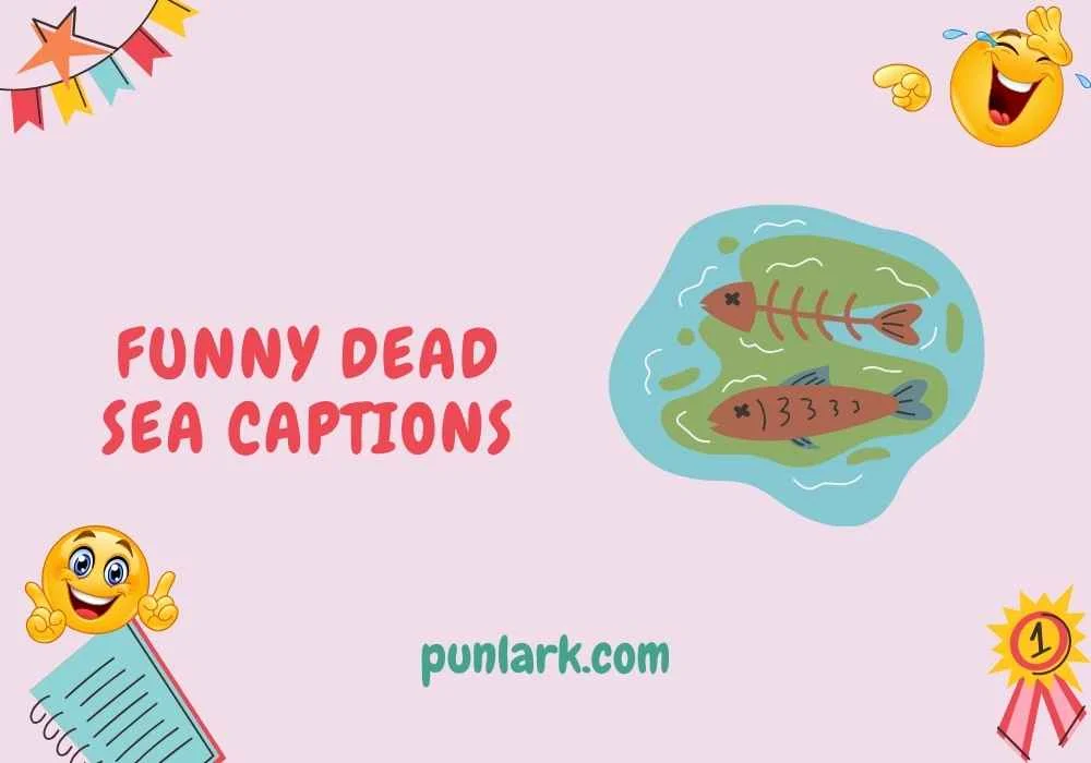 Funny Dead Sea Captions