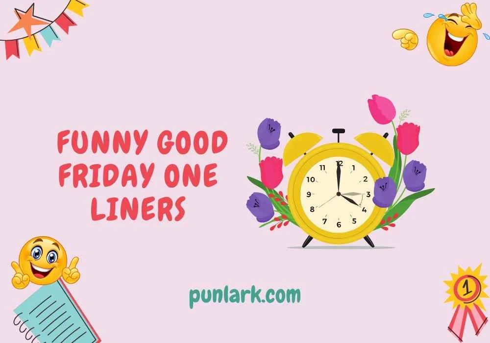 Funny Good Friday One Liners