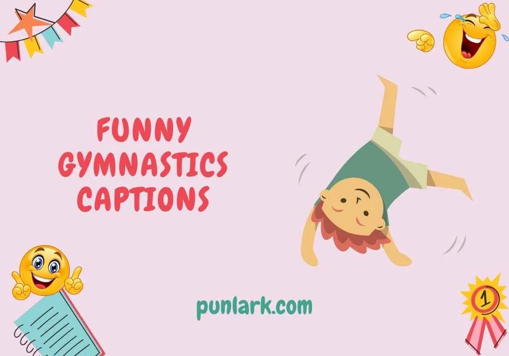 Funny Gymnastics Captions