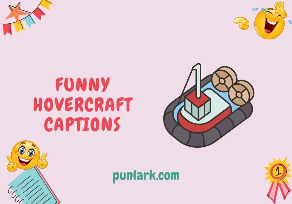 Funny Hovercraft Captions