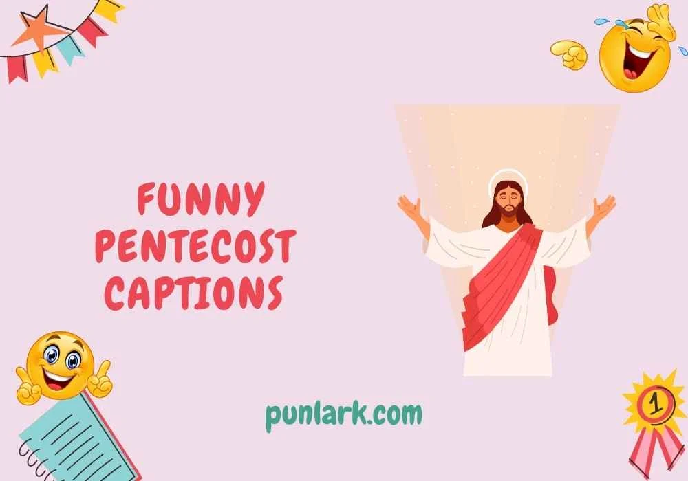 Funny Pentecost Captions
