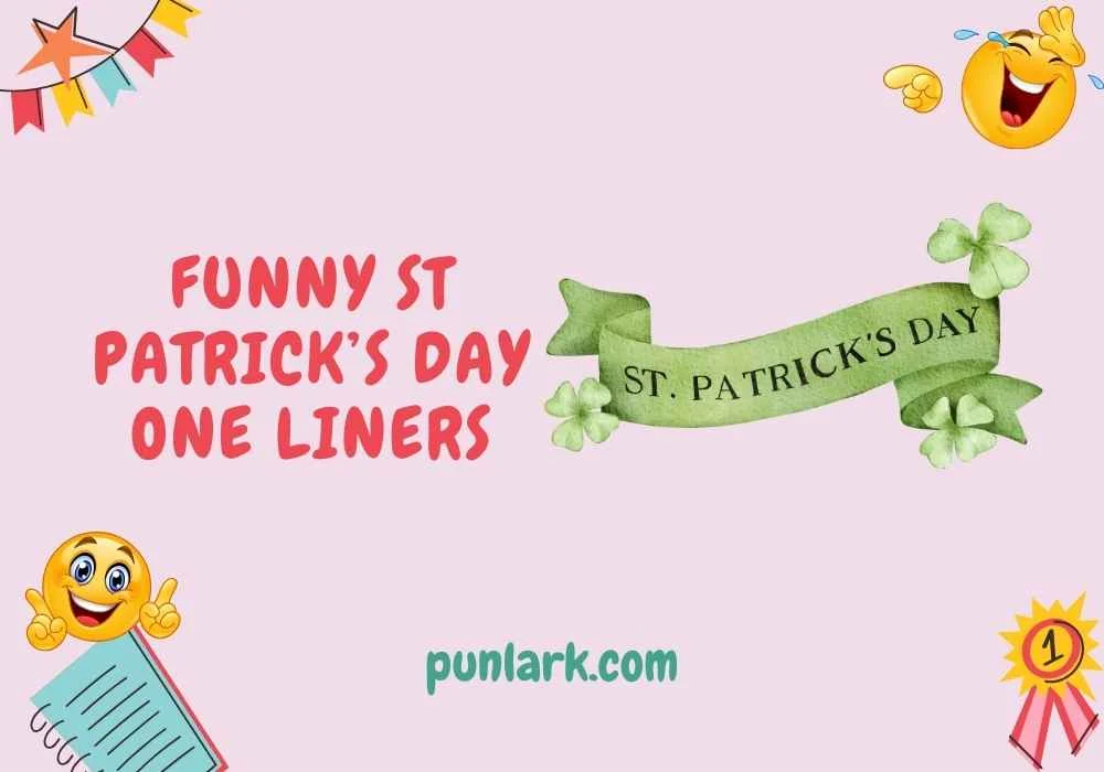 Funny St Patrick’s Day One Liners