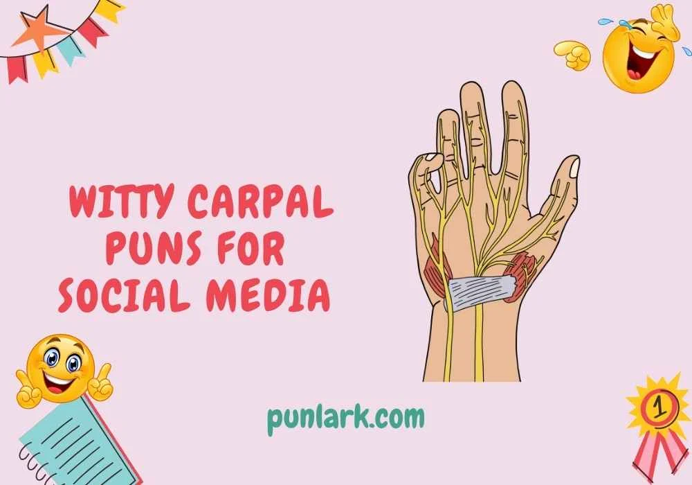 Witty Carpal Puns for Social Media