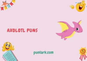 Axolotl Puns