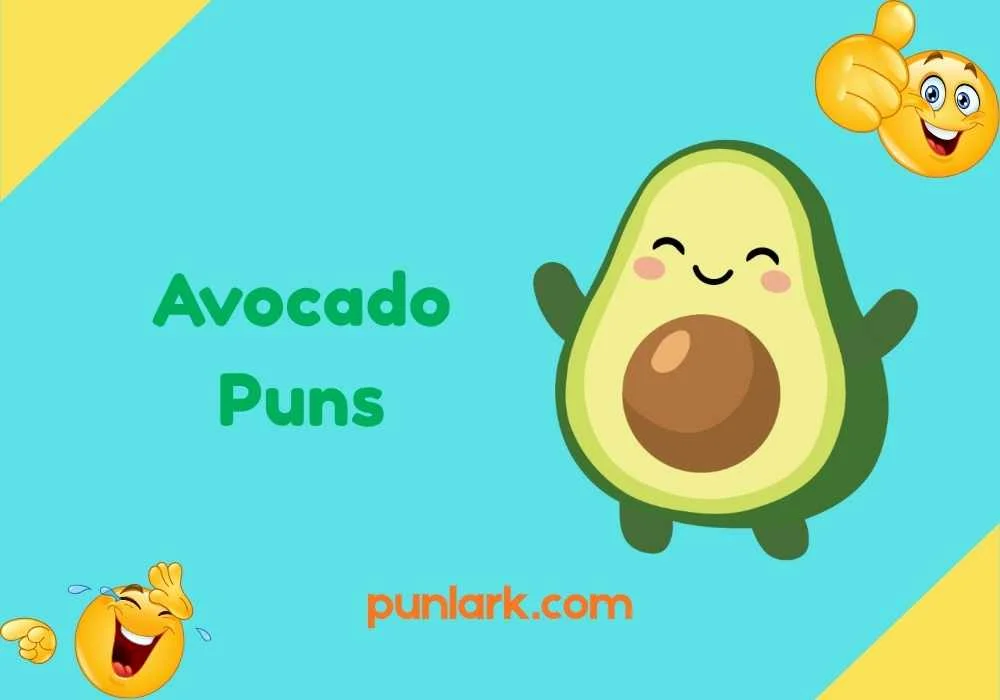 Avocado Puns