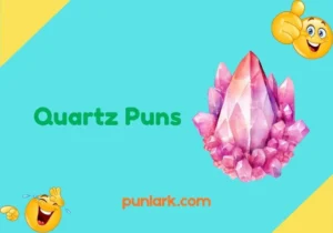 Quartz Puns