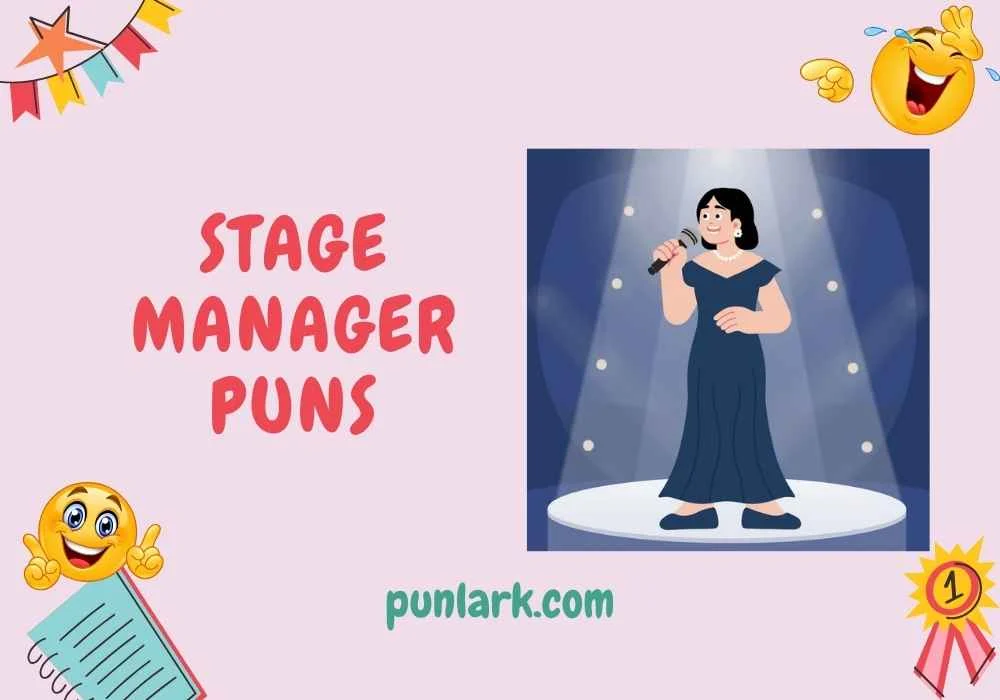 Stage Manager Puns