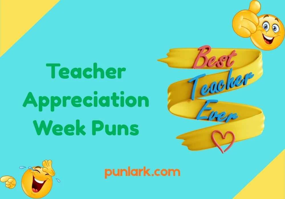Teacher Appreciation Week Puns