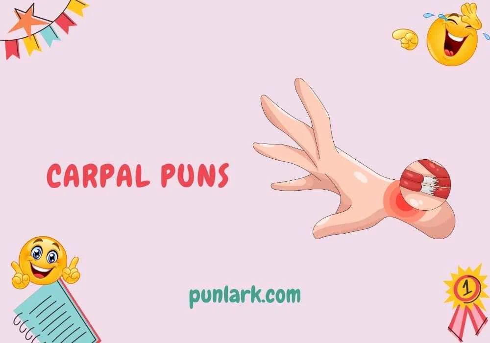 Carpal Puns